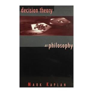 英文版 书籍 影响 Mark 贝叶斯决策理论对哲学 Theory Philosophy 进口英语原版 英文原版 Kaplan Decision