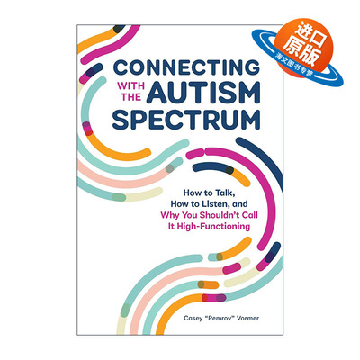 英文原版 Connecting With the Autism Spectrum 与自闭症联系 如何说话 如何倾听以及为什么你不应该称之为高功能自闭症 英文版
