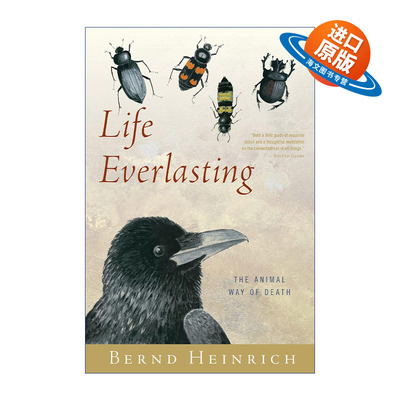 英文原版 Life Everlasting 生命的涅槃 动物的死亡之道 佛蒙特大学生物系教授 Bernd Heinrich 英文版 进口英语原版书籍