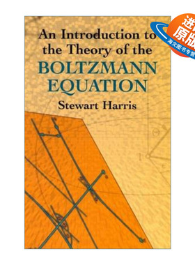 英文原版 An Introduction to the Theory of the Boltzmann Equation 玻尔兹曼方程理论导论 Stewart Harris 英文版 进口英语书籍