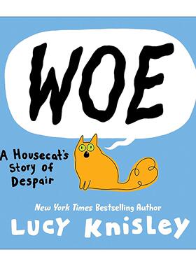 英文原版 Woe A Housecat's Story of Despair 哀伤 一只家猫的绝望故事 青少年全彩漫画 豌豆农场系列作者Lucy Knisley 精装