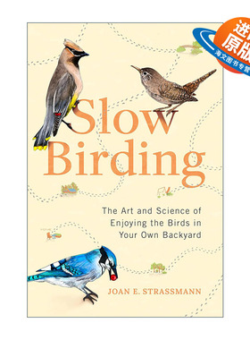 英文原版 Slow Birding 慢观鸟 在自家后院赏鸟的艺术和科学 观鸟指南 Joan Strassmann 精装 英文版 进口英语原版书籍