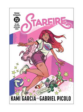 英文原版 Teen Titans Starfire Connecting Cover Edition 少年泰坦 星火 DC漫画 Kami Garcia 英文版 进口英语原版书籍
