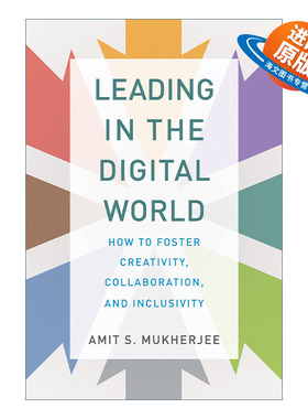 英文原版 Leading in the Digital World 数字时代的领导力 技术影响下的领导力革新 Amit S. Mukherjee 精装 进口英语原版书籍