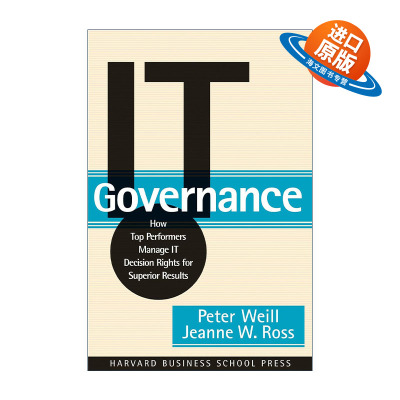 英文原版 IT Governance IT管理 执行者如何管理IT决策权以获得更好的结果 哈佛商业评论 Peter Weill 精装 进口英语原版书籍
