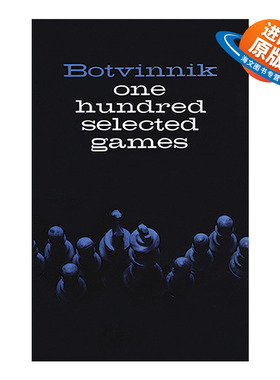 英文原版 One Hundred Selected Games 100个精选棋局 国际象棋世界冠军Mikhail Botvinnik 英文版 进口英语原版书籍