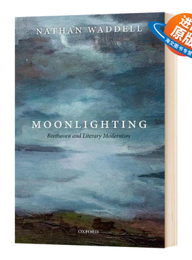 英文原版 精装 Moonlighting 蓝色月光 贝多芬与文学现代主义 英文版 进口英语原版书籍