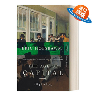 英文原版 The Age Of Capital 资本的年代1848-1875 年代四部曲2 霍布斯鲍姆 英文版 进口英语原版书籍