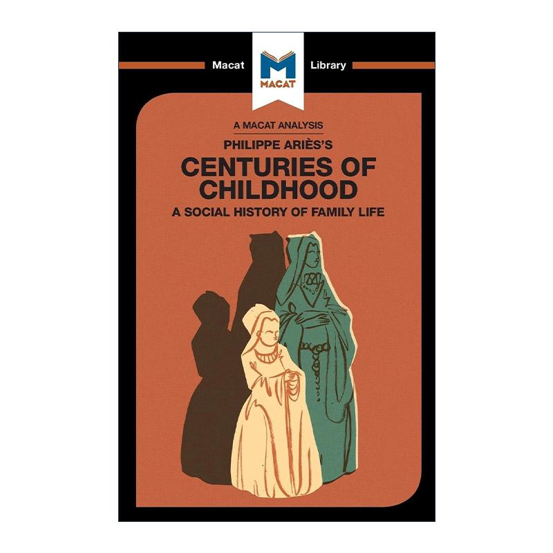 英文原版 Centuries of Childhood 儿童的世纪 旧制度下的儿童和家庭生活 MACAT解读系列 英文版 进口英语原版书籍