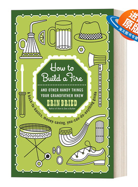 英文原版 How to Build a Fire 如何生火 各地爷爷们的生活实用技能锦集 Erin Bried 英文版 进口英语原版书籍
