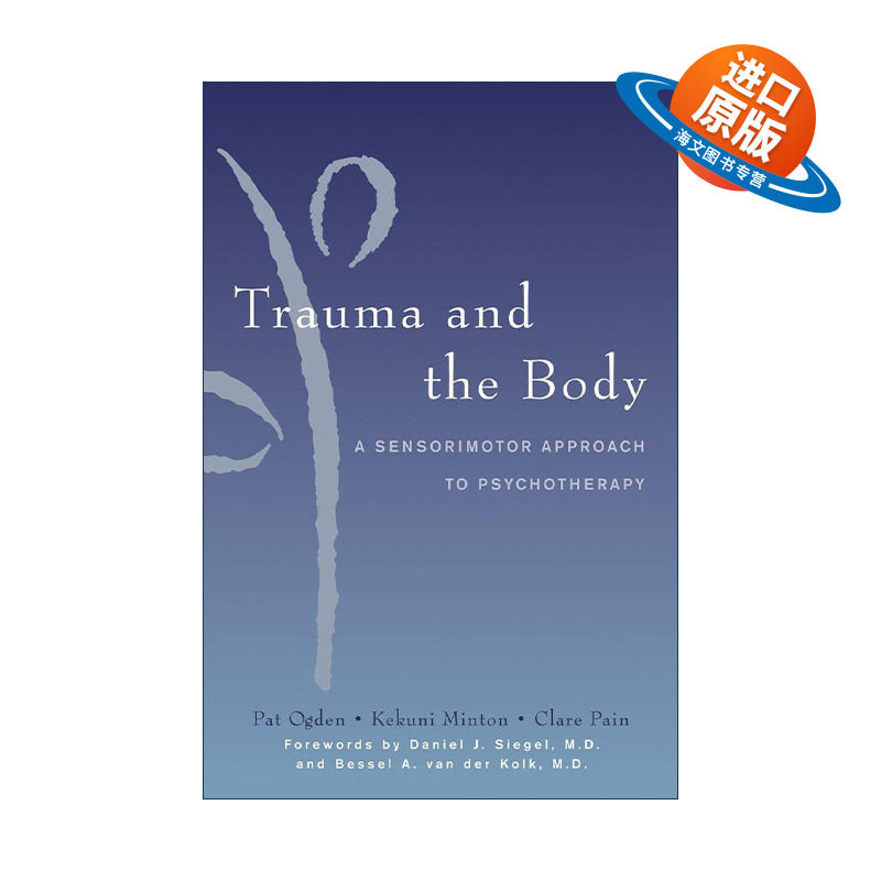 英文原版 Trauma and the Body 创伤与身体 心理治疗的感觉整合法 躯体心理学先驱帕特·奥格登 精装 英文版 进口英语原版书籍