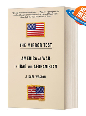 英文原版 The Mirror Test 镜像测试 美国在伊拉克和阿富汗的战争 J. Kael Weston 英文版 进口英语原版书籍