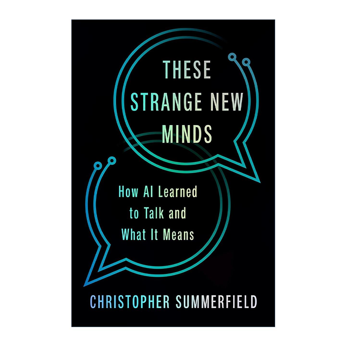 英文原版 These Strange New Minds 这些奇怪的新思维 AI人工智能如何学会说话及其意义 牛津大学认知神经科学教授 精装 英文版