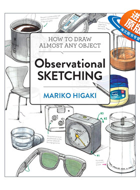 英文原版 Observational Sketching Hone Your Artistic Skills by Learning How to Observe and Sketch Everyday Objects 观察性