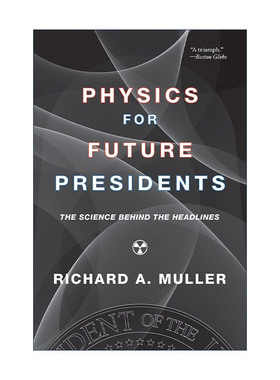 英文原版 Physics for Future Presidents 未来总统的物理课 新闻背后的科学 Richard A. Muller 英文版 进口英语原版书籍