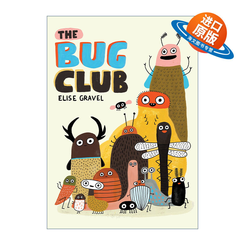 英文原版 The Bug Club 昆虫俱乐部 一起踏上令人眼花缭乱的昆虫世界之旅 加拿大插画师Elise Grave 英文版 进口英语原版书籍