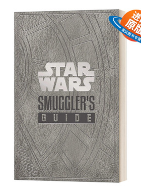 英文原版 Star Wars The Smuggler s Guide 星球大战 走私者的向导 英文版 进口英语原版书籍