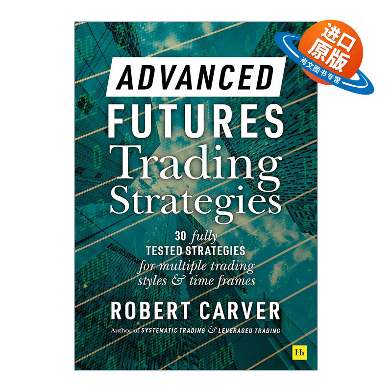 英文原版 Advanced Futures Trading Strategies 高级期货交易策略 精装 Robert Carver 英文版 进口英语原版书籍