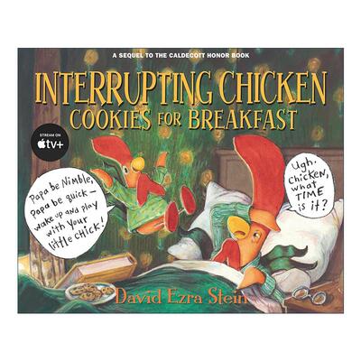 英文原版 Interrupting Chicken Cookies for Breakfast 爱打岔的小鸡好想吃饼干 儿童绘本 凯迪克奖得主David Ezra Stein 英文版