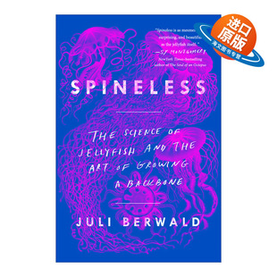 Juli 书籍 无脊椎生物 进口英语原版 英文版 Berwald 艺术 科学与脊椎骨 水母 Spineless 英文原版