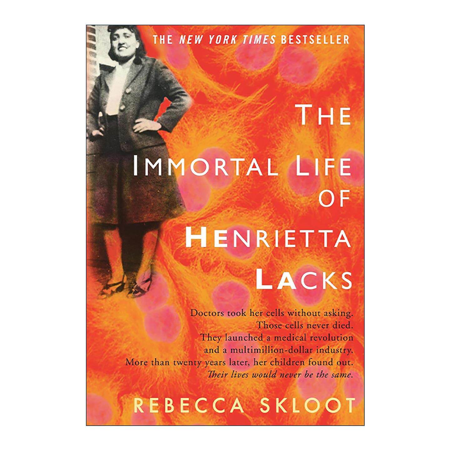 英文原版The Immortal Life of Henrietta Lacks 永生的海拉 改变人类医学史的海拉细胞及其主人的生命故事 丽贝卡·思科鲁特 精装