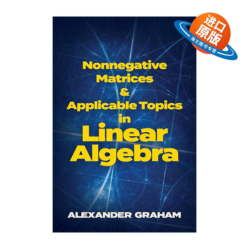 英文原版 Nonnegative Matrices and Applicable Topics in Linear Algebra非负矩阵及其在线性代数中的应用 数学Alexander Graham