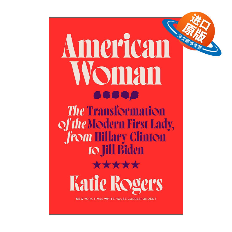 英文原版 American Woman美国女性 从希拉里·克林顿到吉尔·拜登看现代第一夫人的转变 传记 Katie Rogers 精装 进口英语原版书籍