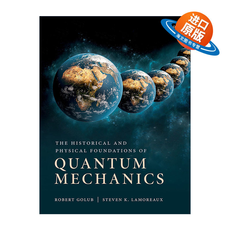 英文原版 The Historical and Physical Foundations of Quantum Mechanics 量子力学的历史和物理基础 英文版 进口英语原版书籍