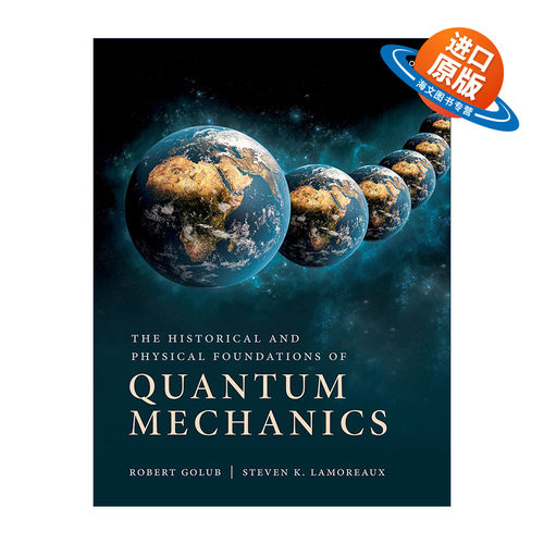 英文原版 The Historical and Physical Foundations of Quantum Mechanics 量子力学的历史和物理基础 英文版 进口英语原版书籍