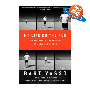 the 生活 英文版 书籍 英文原版 Yasso Run Life 智慧见解 一个公路赛车偶像 我在奔跑中 进口英语原版 Bart