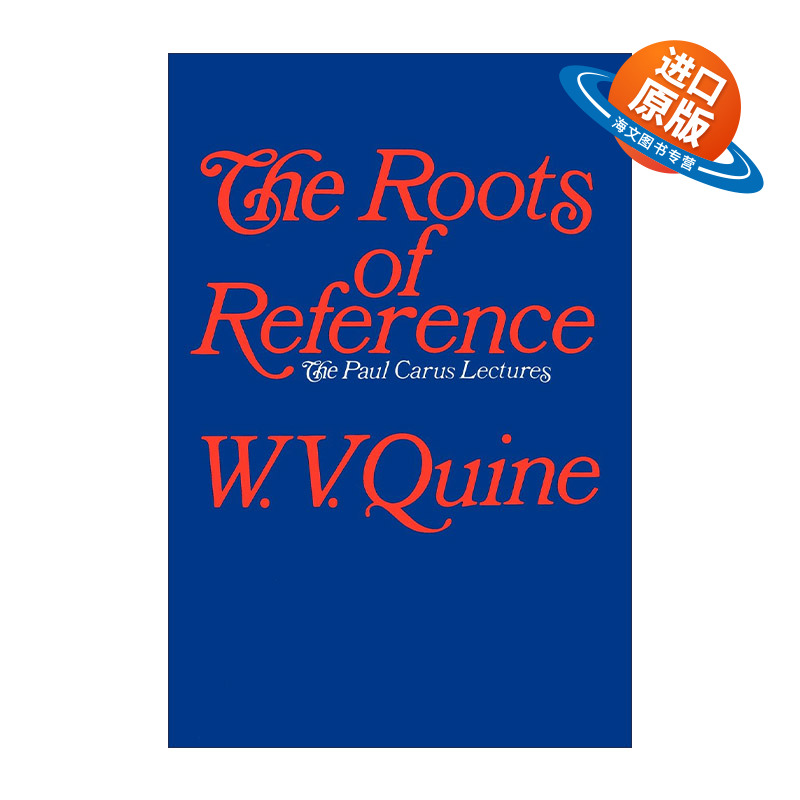 英文原版 The Roots of Reference 指称的根源 哲学 Willard van Orman Quine奎因 英文版 进口英语原版书籍
