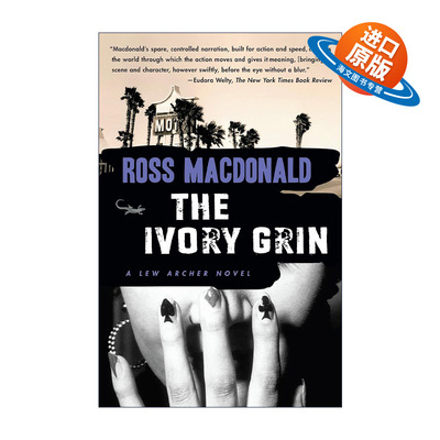 英文原版 The Ivory Grin Lew Archer Series 04 象牙般的笑容 卢阿彻系列 移动飞靶作者 英国金匕首奖得主Ross Macdonald 英文版