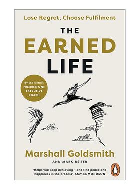 英文原版 The Earned Life 无悔人生 纽约时报畅销书作家马歇尔·戈德史密斯 关于个人成长与生活满足感 英文版 进口英语原版书籍