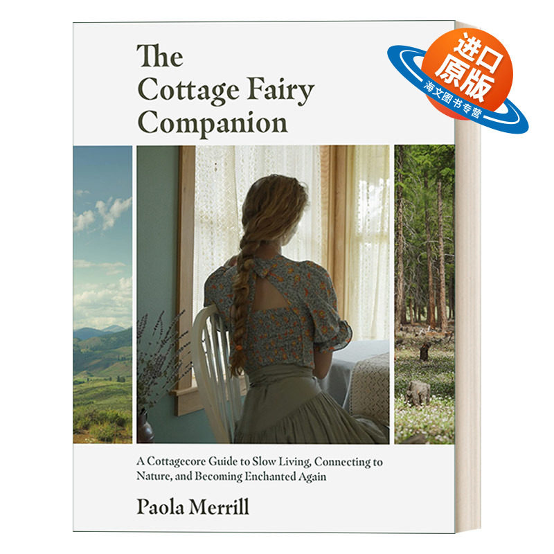 英文原版 The Cottage Fairy Companion 童话仙女的乡间小屋 慢生活指南 自然家居 室内装饰设计 精装 Paola Merrill英文版进口书