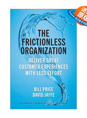 英文原版 The Frictionless Organization 无摩擦的组织 用更少的努力提供更好的客户服务体验 Bill Price 精装 进口英语原版书籍