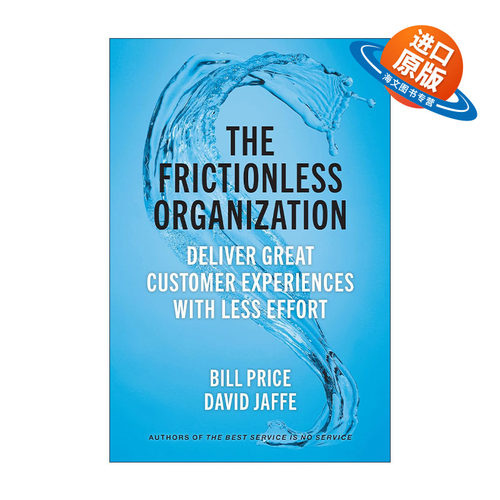 英文原版 The Frictionless Organization 无摩擦的组织 用更少的努力提供更好的客户服务体验 Bill Price 精装 进口英语原版书籍