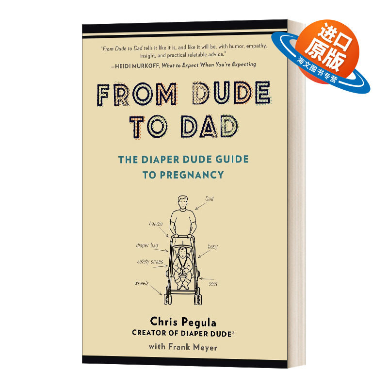 英文原版 From Dude to Dad the Diaper Dude Guide to Pregnancy 从花花公子到爸爸 尿布花花公子怀孕指南 英文版 进口英语原版书