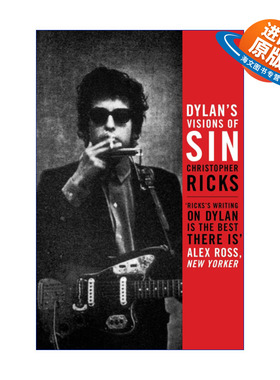英文原版 Dylan's Visions of Sin 罪之瞳 鲍勃·迪伦歌曲中的罪之想象 克里斯托弗·里克斯 英文版 进口英语原版书籍