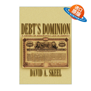 英文原版 Debt's Dominion 债务的世界 美国破产法史 David A. Skeel Jr. 英文版 进口英语原版书籍