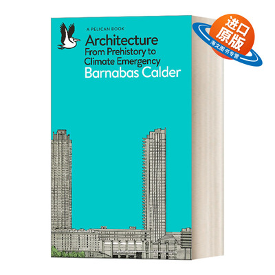 英文原版Architecture From Prehistory to Climate Emergency 建筑 从史前到气候告急的回顾 建筑史学家巴纳巴斯·卡尔德英文版