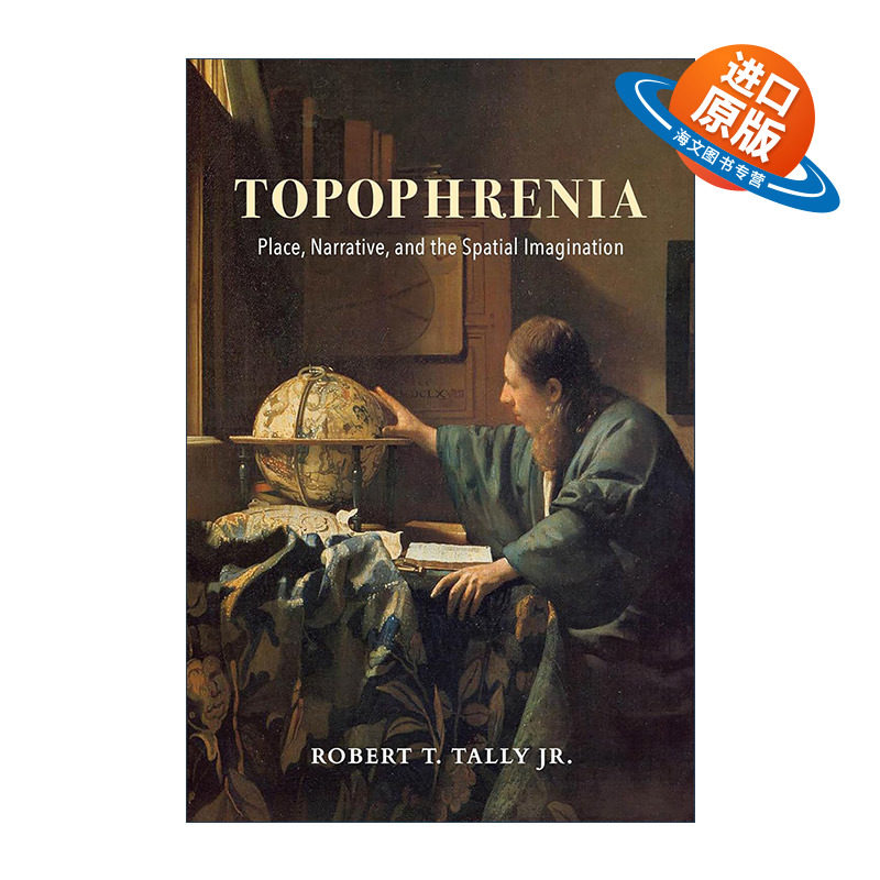 英文原版 Topophrenia 处所意识 地方 叙事和空间想象 罗伯特·塔利 英文版 进口英语原版书籍