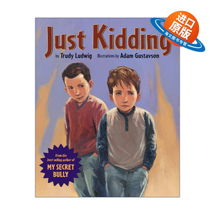 只是开个玩笑 书籍 进口英语原版 Trudy Just Kidding Ludwig 欺负 儿童章节桥梁书 英文版 英文原版 看不见 精装 男孩