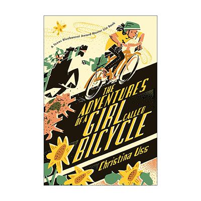 英文原版 The Adventures of a Girl Called Bicycle 骑行梦想家 克里斯蒂娜·尤斯 儿童小说 英文版 进口英语原版书籍