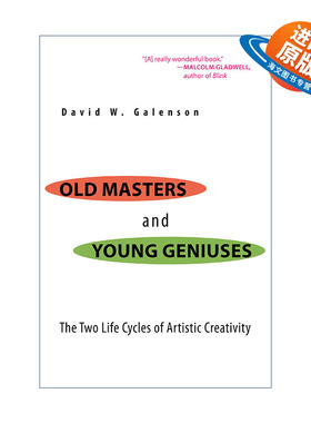 英文原版 Old Masters and Young Geniuses 年长的大师与年轻的天才 艺术创造力的两种生命周期 David W. Galenson 进口英语书籍