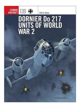 英文原版 Dornier Do 217 Units of World War 2 二战德国道尼尔Do217轰炸机 航空史上伟大的战斗机系列 英文版 进口英语原版书籍