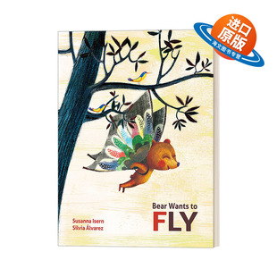 书籍 进口英语原版 绘本 Bear Wants 2016月光童书奖 飞行 Fly 英文版 英文原版 熊 为梦想奋斗 4岁以上儿童童话故事精装