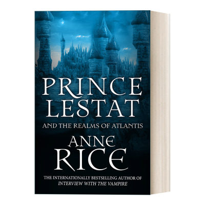 英文原版小说 Prince Lestat and the Realms of Atlantis 莱斯特王子与亚特兰提斯 安妮·赖斯 吸血鬼编年史系列 英文版 进口书