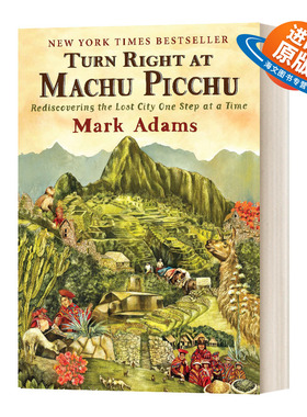 英文原版 Turn Right at Machu Picchu 在马丘比丘右转 一步一步重新发现失落的城市 英文版 进口英语原版书籍