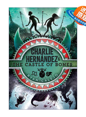 英文原版 Charlie Hernández the Castle of Bones 查理和骨头城堡 查理与神话系列 西班牙民间传说 英文版 进口英语原版书籍