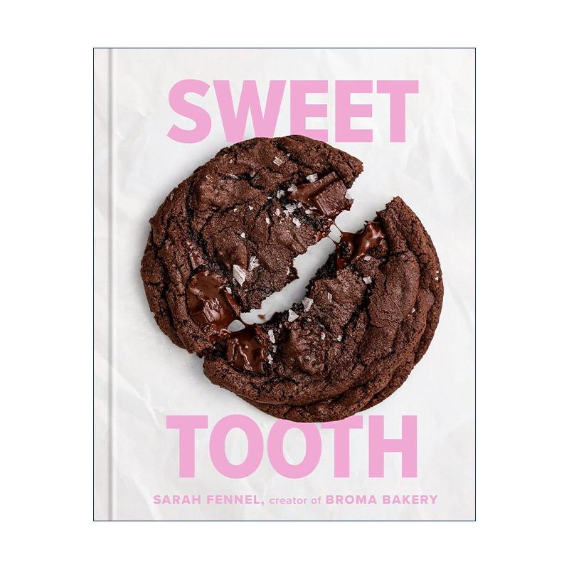 英文原版 Sweet Tooth 甜牙 100种甜品烘焙美食食谱 面包糕点 精装 Sarah Fennel 英文版 进口英语原版书籍